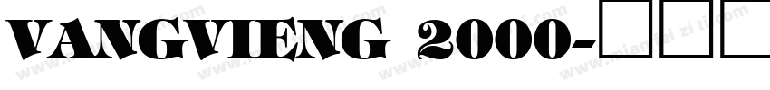 VangVieng 2000字体转换